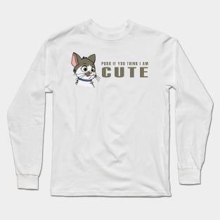 Purr if you think I am cute Long Sleeve T-Shirt